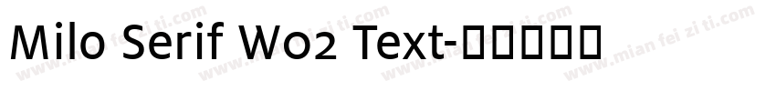 Milo Serif W02 Text字体转换